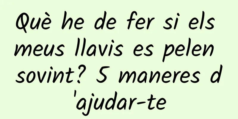 Què he de fer si els meus llavis es pelen sovint? 5 maneres d'ajudar-te