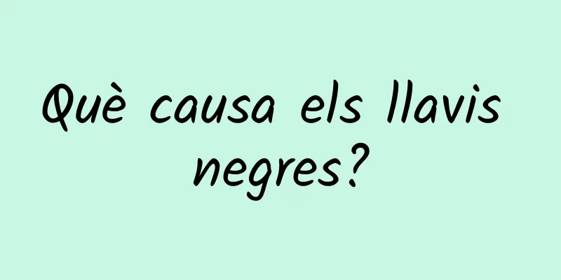 Què causa els llavis negres?
