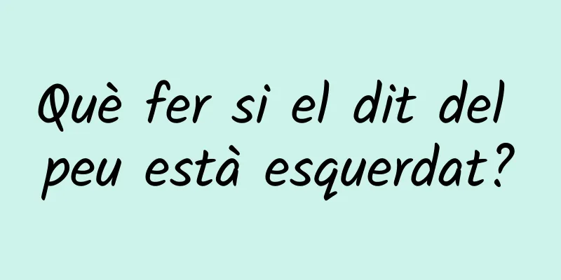 Què fer si el dit del peu està esquerdat?