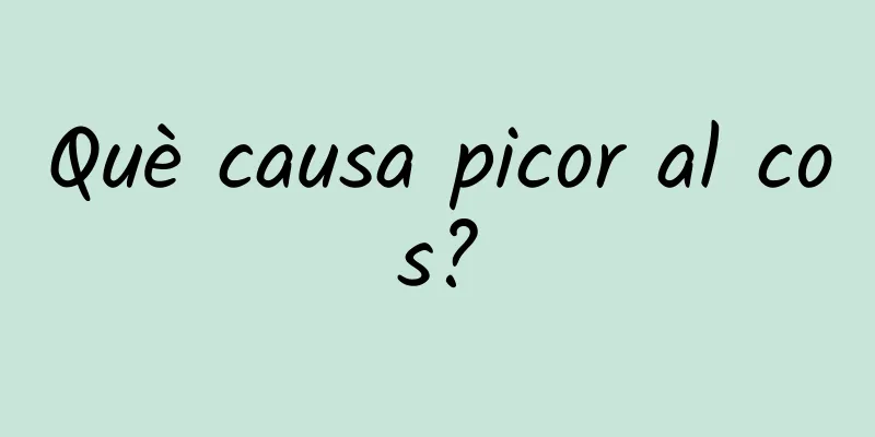 Què causa picor al cos?