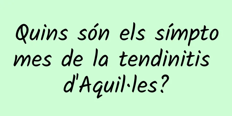 Quins són els símptomes de la tendinitis d'Aquil·les?
