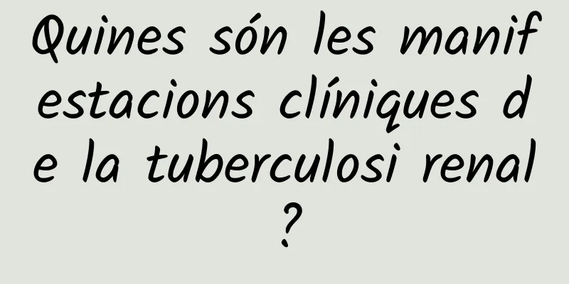 Quines són les manifestacions clíniques de la tuberculosi renal?