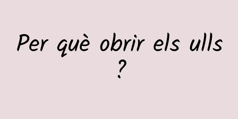 Per què obrir els ulls?