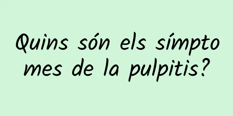 Quins són els símptomes de la pulpitis?