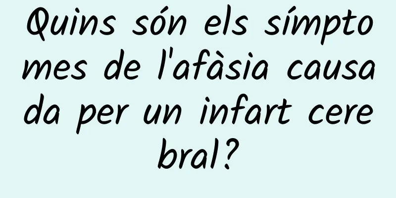 Quins són els símptomes de l'afàsia causada per un infart cerebral?