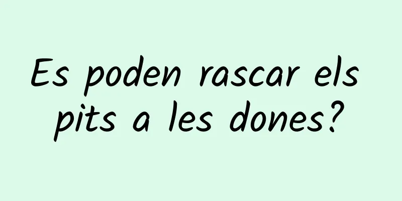 Es poden rascar els pits a les dones?
