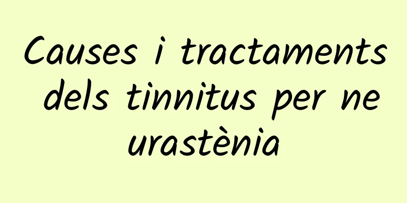 Causes i tractaments dels tinnitus per neurastènia