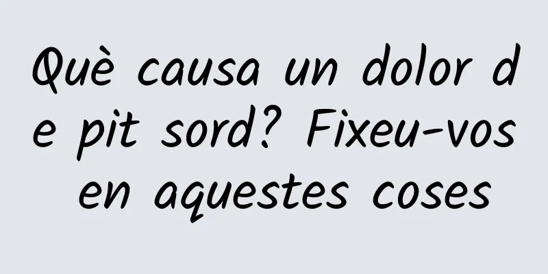 Què causa un dolor de pit sord? Fixeu-vos en aquestes coses