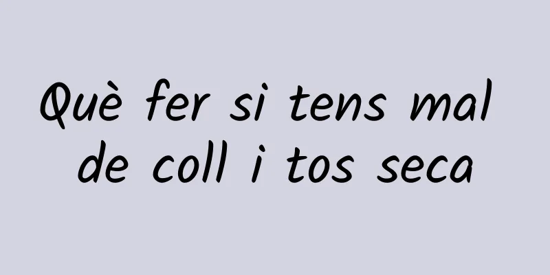 Què fer si tens mal de coll i tos seca