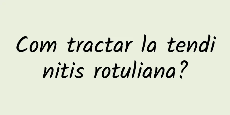 Com tractar la tendinitis rotuliana?