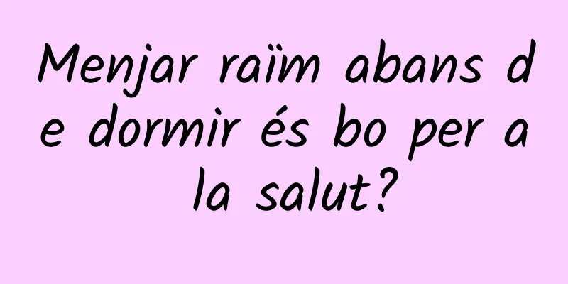 Menjar raïm abans de dormir és bo per a la salut?