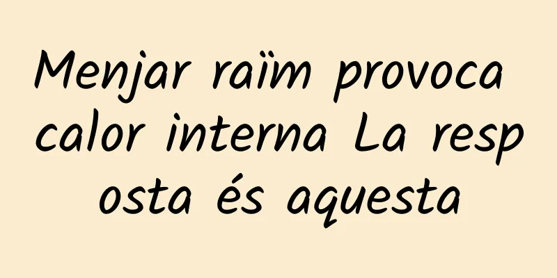 Menjar raïm provoca calor interna La resposta és aquesta