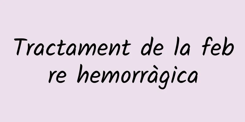 Tractament de la febre hemorràgica