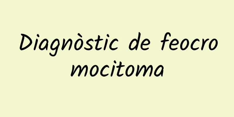 Diagnòstic de feocromocitoma