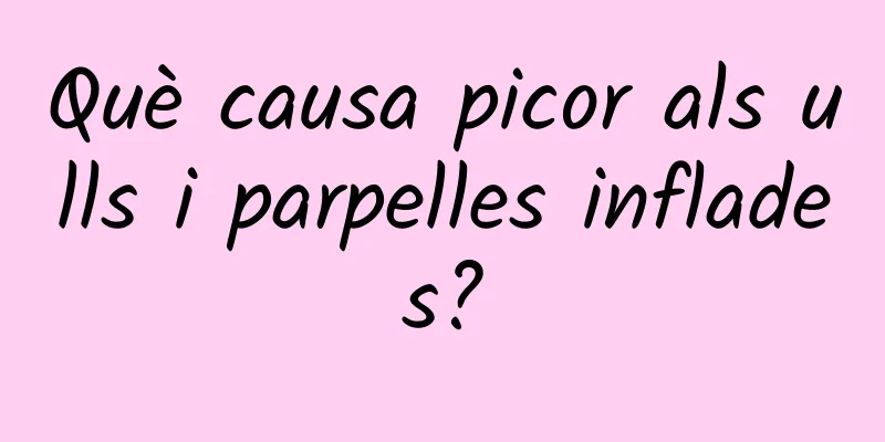 Què causa picor als ulls i parpelles inflades?