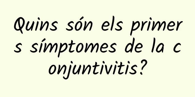 Quins són els primers símptomes de la conjuntivitis?