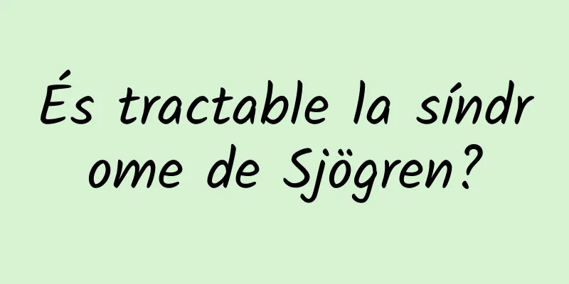 És tractable la síndrome de Sjögren?