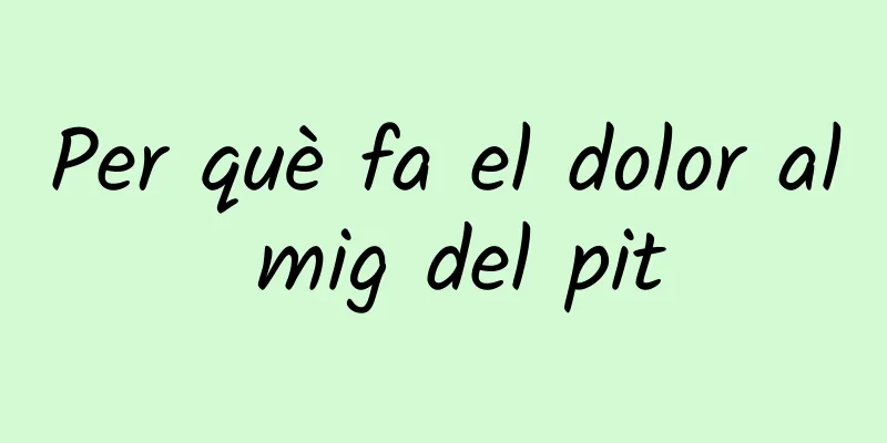 Per què fa el dolor al mig del pit
