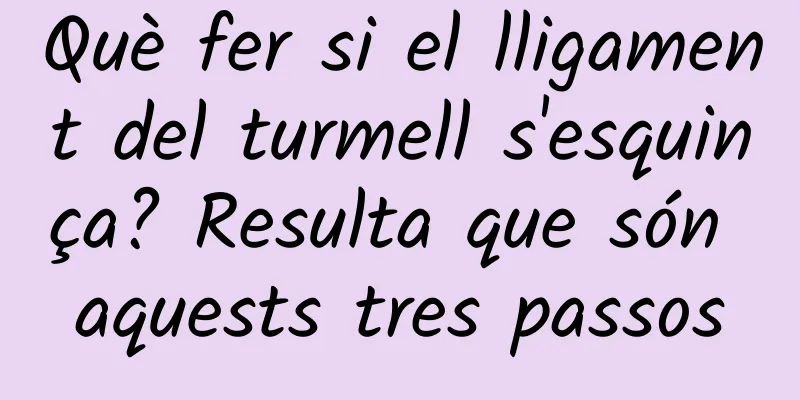 Què fer si el lligament del turmell s'esquinça? Resulta que són aquests tres passos