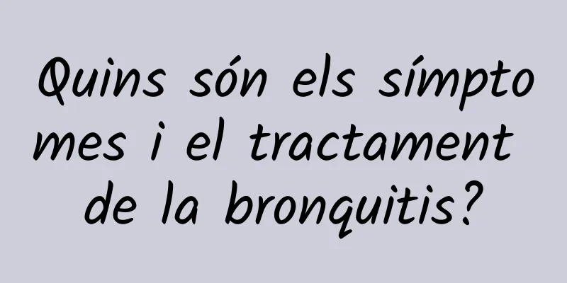 Quins són els símptomes i el tractament de la bronquitis?