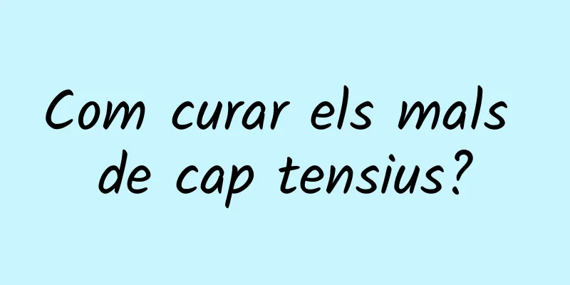 Com curar els mals de cap tensius?