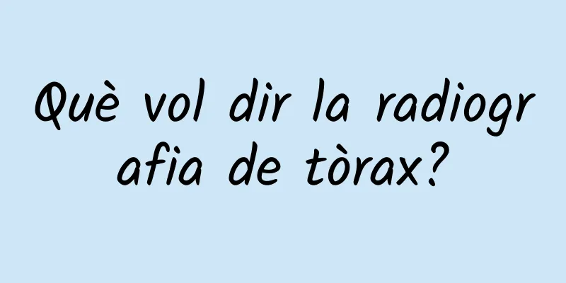 Què vol dir la radiografia de tòrax?
