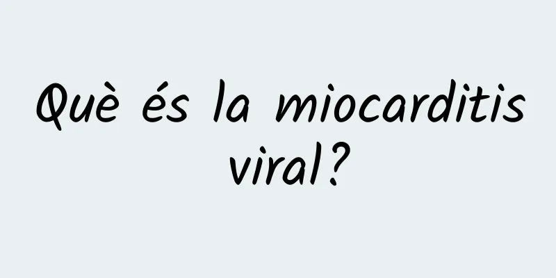Què és la miocarditis viral?
