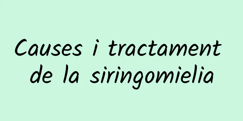 Causes i tractament de la siringomielia