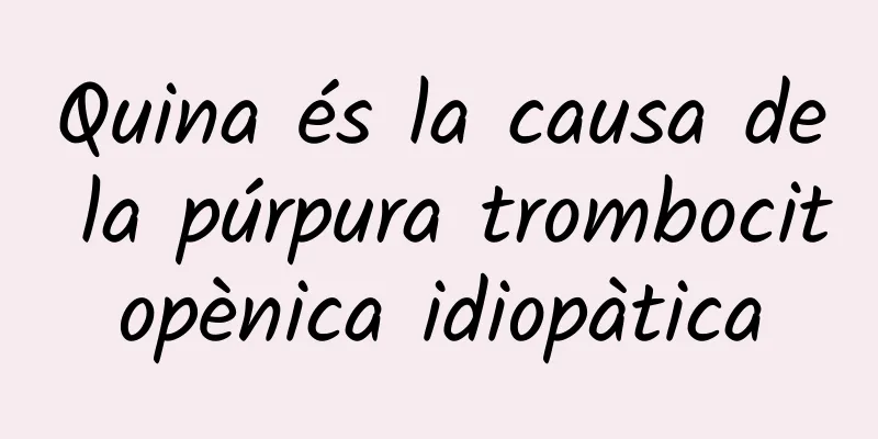 Quina és la causa de la púrpura trombocitopènica idiopàtica