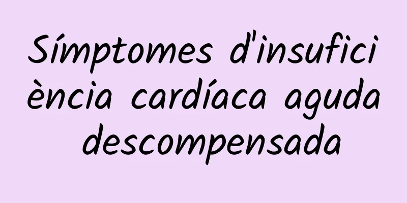Símptomes d'insuficiència cardíaca aguda descompensada