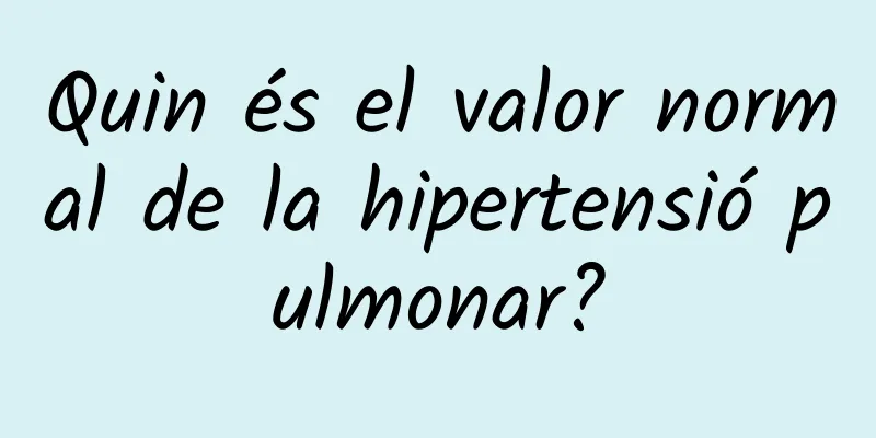 Quin és el valor normal de la hipertensió pulmonar?