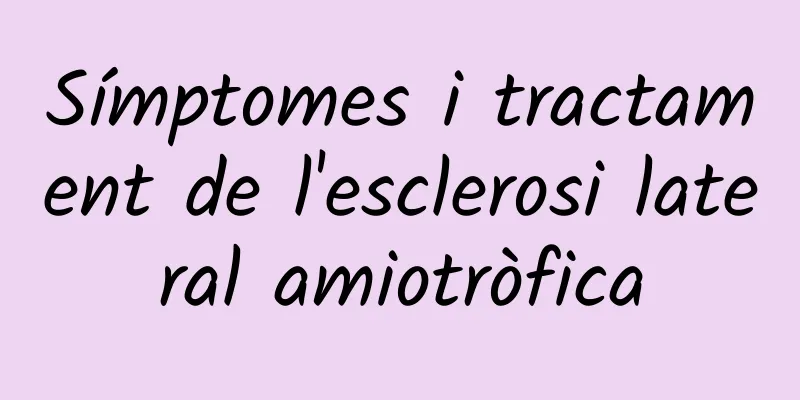 Símptomes i tractament de l'esclerosi lateral amiotròfica