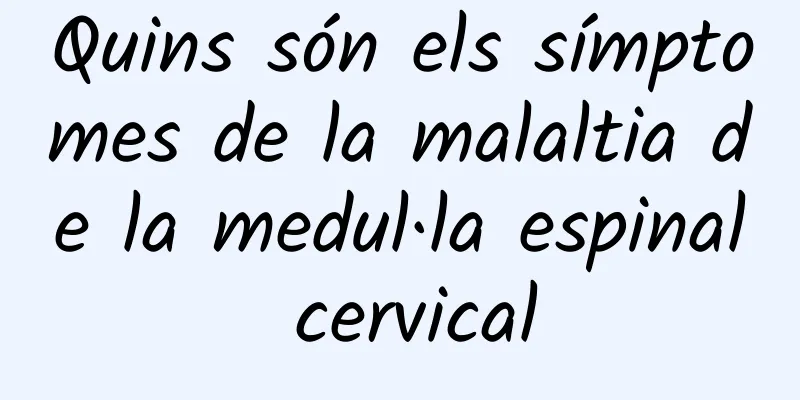Quins són els símptomes de la malaltia de la medul·la espinal cervical