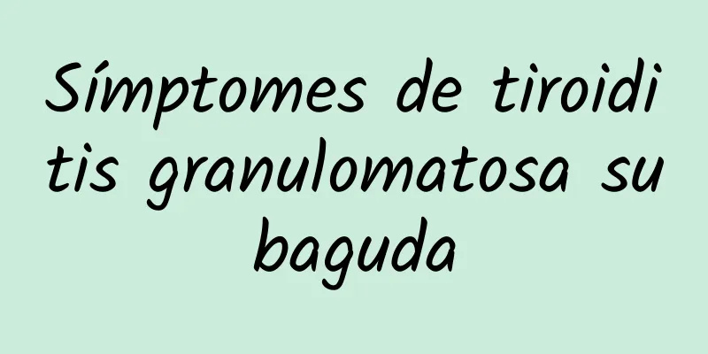 Símptomes de tiroiditis granulomatosa subaguda