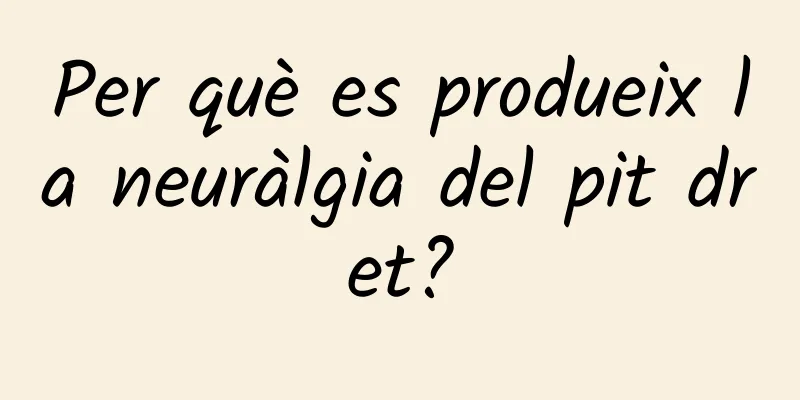 Per què es produeix la neuràlgia del pit dret?