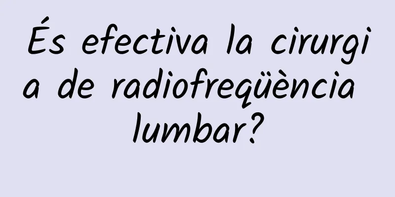 És efectiva la cirurgia de radiofreqüència lumbar?