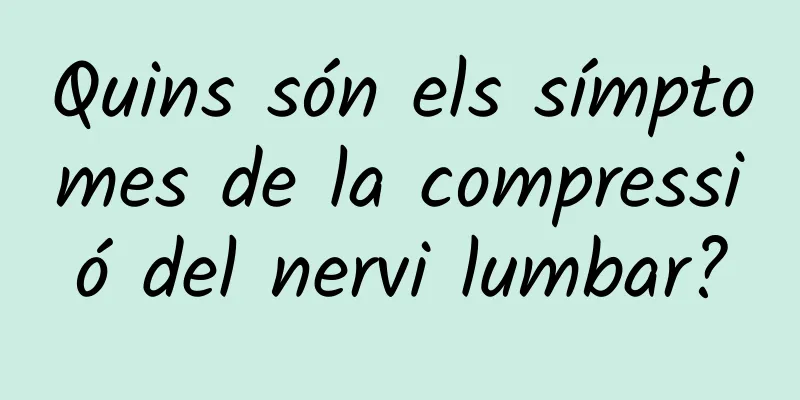 Quins són els símptomes de la compressió del nervi lumbar?