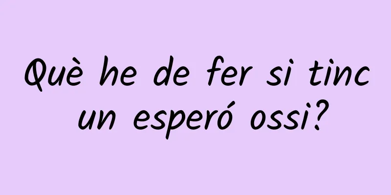 Què he de fer si tinc un esperó ossi?