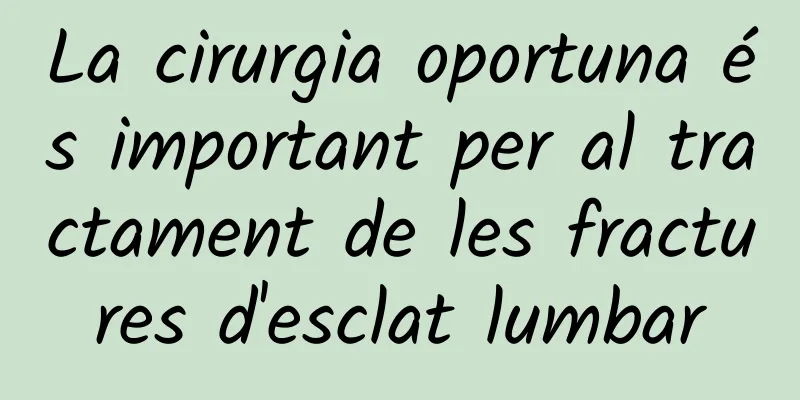La cirurgia oportuna és important per al tractament de les fractures d'esclat lumbar