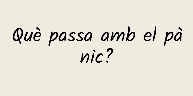Què passa amb el pànic?