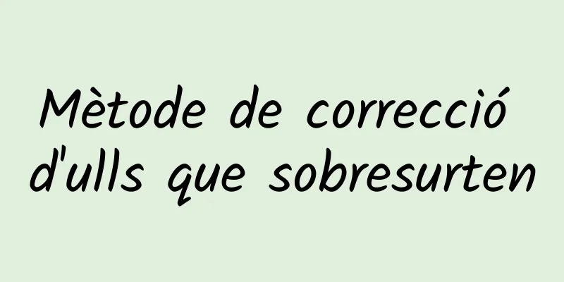 Mètode de correcció d'ulls que sobresurten