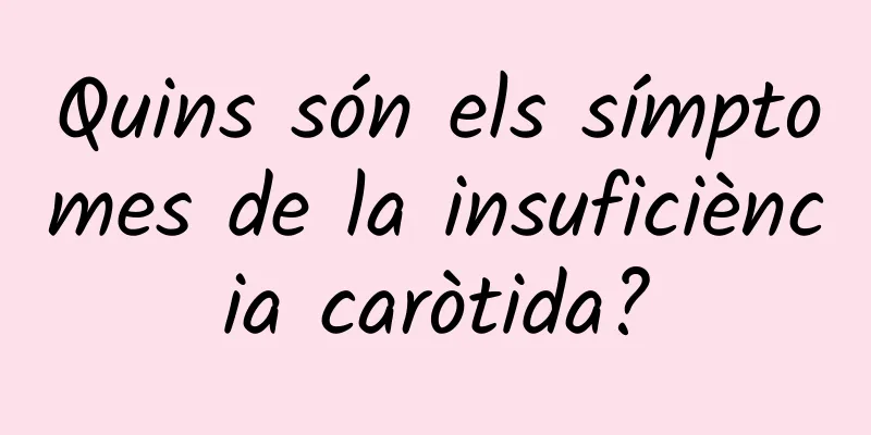 Quins són els símptomes de la insuficiència caròtida?