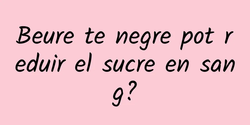 Beure te negre pot reduir el sucre en sang?