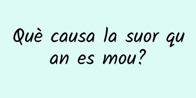 Què causa la suor quan es mou?