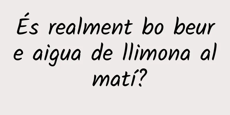 És realment bo beure aigua de llimona al matí?