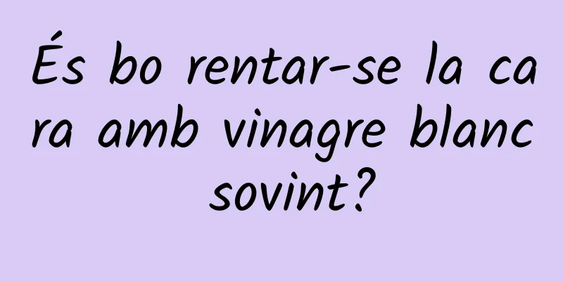És bo rentar-se la cara amb vinagre blanc sovint?