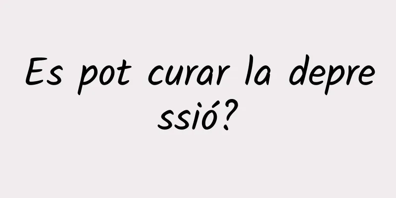 Es pot curar la depressió?