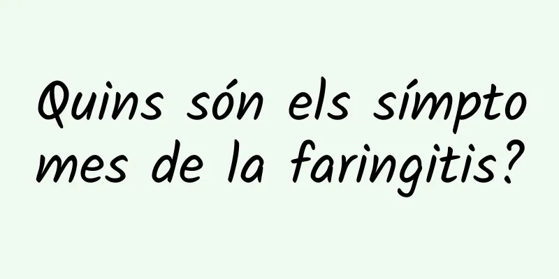 Quins són els símptomes de la faringitis?