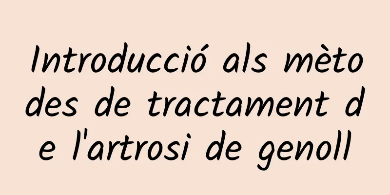 Introducció als mètodes de tractament de l'artrosi de genoll