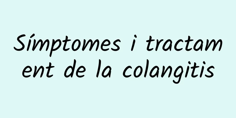 Símptomes i tractament de la colangitis